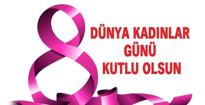 Dünya Kadınlar Günü- 8 Mart Dünya Kadınlar Günü Özel